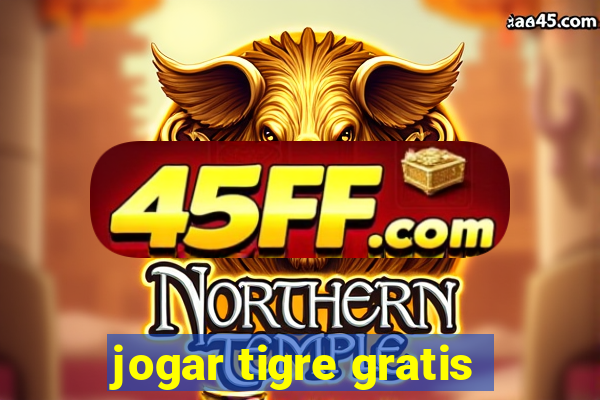 jogar tigre gratis